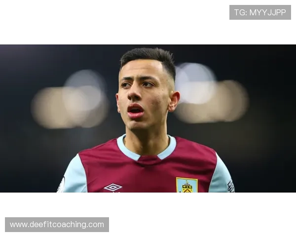 基兰·特里皮尔：伯恩利时期英超初显锋芒解析